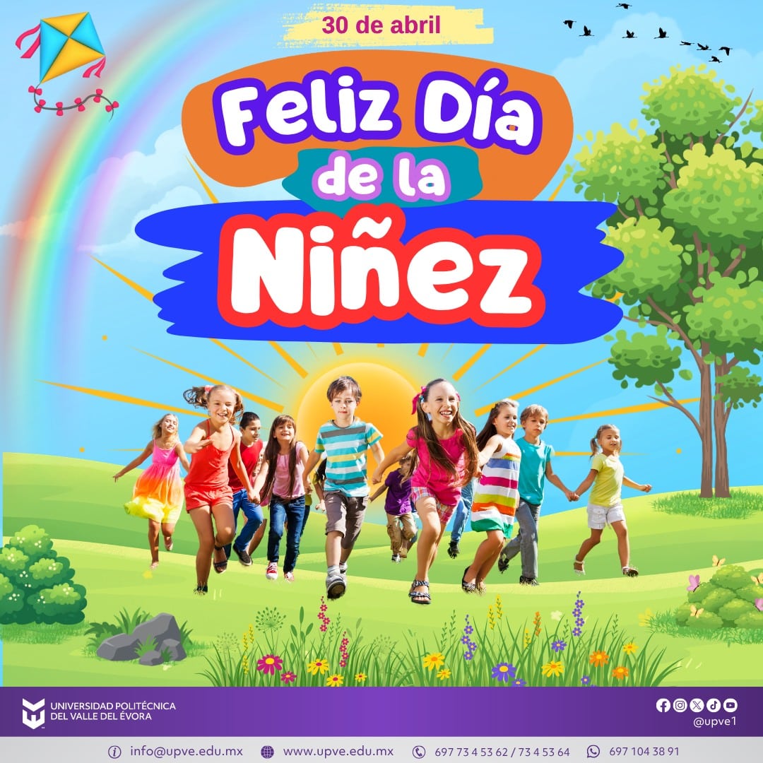 🎉 ¡Feliz Día de la Niñez! 🎈✨

En la Universidad Politécnica del Valle del Évora celebramos con alegría este 30 de abril, reconociendo a las niñas y los niños como el presente y el futuro de nuestra sociedad.

Hoy es un día para recordar la importancia de cuidar, respetar y fomentar su desarrollo en entornos llenos de amor, educación y oportunidades. Cada sonrisa, cada sueño y cada paso que dan construye un mundo mejor.

Sigamos trabajando en conjunto para garantizar una infancia plena, donde puedan aprender, jugar y crecer felices. 🥳💜

✨ ¡Felicidades a todas las niñas y niños en su día! 🎊

#DíaDeLaNiñez 
#SomosUPVE 
#PorElDesarrolloYLaGrandeza 
#SomosDelfinesUPVE