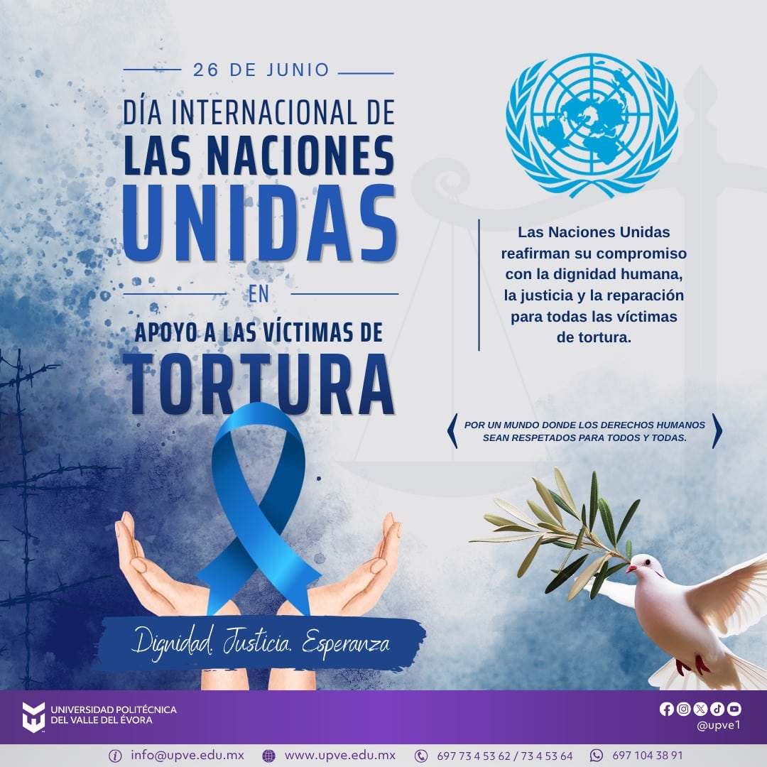 26 de junio | Día Internacional de las Naciones Unidas en Apoyo de las Víctimas de la Tortura.

La tortura constituye una grave violación a los derechos humanos. Hoy hacemos un llamado a promover una cultura de respeto, empatía y paz, así como a brindar apoyo y solidaridad a quienes han sido víctimas de estas prácticas.

Construyamos juntas y juntos una sociedad más humana, digna,  justa y libre de violencia.

#DerechosHumanos 
#SomosUPVE 
#PorElDesarrolloYLaGrandeza 
#SomosDelfinesUPVE