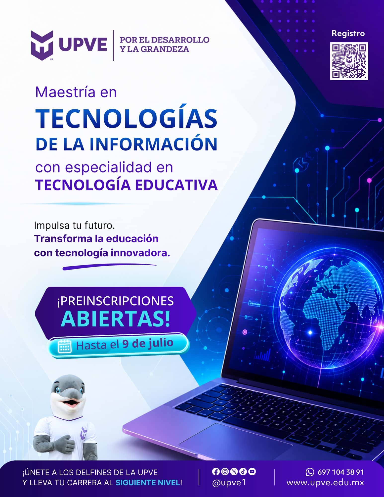 🌐 ¡Da el siguiente paso en tu desarrollo profesional! 💻📚
La Maestría en Tecnologías de la Información con Especialidad en Tecnología Educativa de la Universidad Politécnica del Valle del Évora abre su segundo periodo de preinscripciones.
Fortalece tus competencias, impulsa la innovación educativa y desarrolla soluciones tecnológicas que generen un impacto en tu entorno profesional.
✍️ Preinscripciones abiertas hasta el 9 de julio.
🔗 https://www.upve.edu.mx/ingreso/
¡No dejes pasar esta oportunidad de prepararte para los retos de la transformación digital! 💜
#SomosUPVE
#PorElDesarrolloYLaGrandeza
#SomosDelfinesUPVE