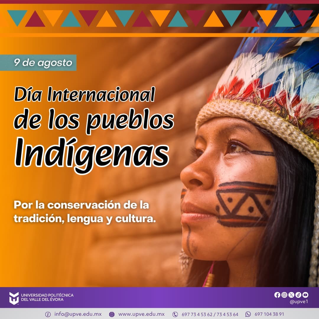 9 de agosto | Día Internacional de los Pueblos Indígenas.
En este Día Internacional de los Pueblos Indígenas, reconocemos y celebramos la riqueza cultural, la diversidad, los conocimientos ancestrales y las valiosas contribuciones que los pueblos indígenas brindan a nuestras comunidades y al mundo.
Su historia, lenguas y tradiciones forman parte fundamental de nuestra identidad y nos inspiran a construir una sociedad más inclusiva, respetuosa y comprometida con la preservación de nuestro patrimonio cultural.
#DíaInternacionalDeLosPueblosIndigenas
#SomosUPVE
#PorElDesarrolloYLaGrandeza
#SomosDelfinesUPVE